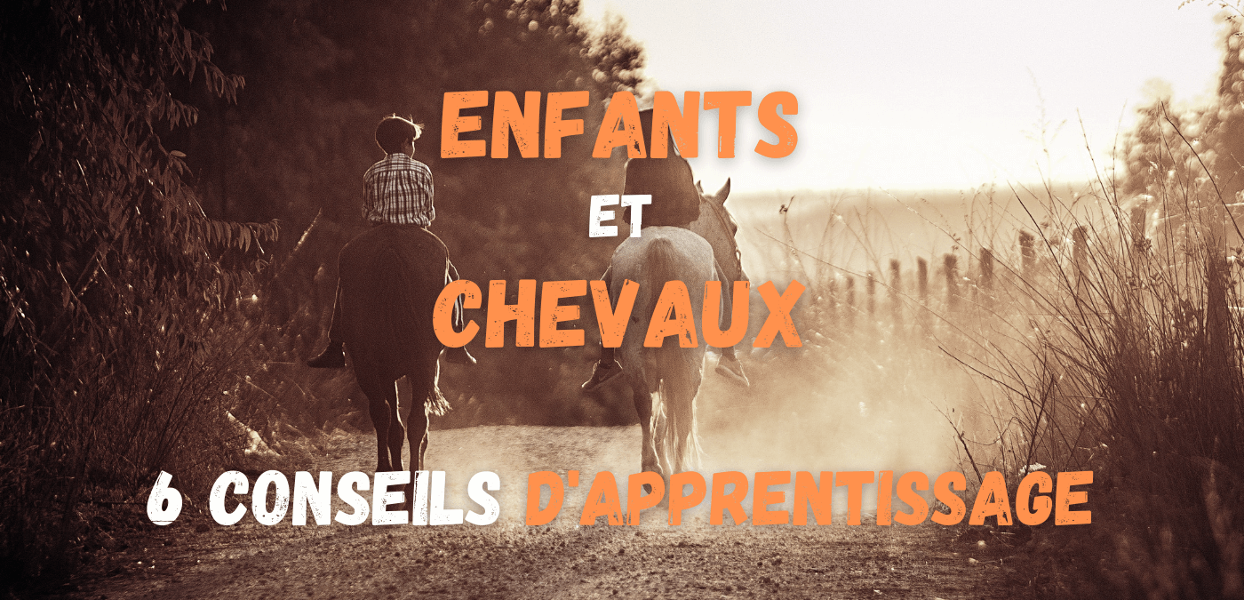 You are currently viewing Enfants et chevaux, 6 conseils d’apprentissage