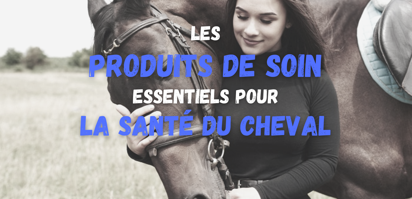 You are currently viewing Les produits de soin essentiels pour la santé du cheval