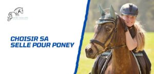 Lire la suite à propos de l’article Comment choisir une selle pour poney?