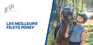 Lire la suite à propos de l’article Comment choisir un filet poney? Les meilleures marques